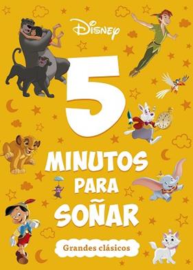 DISNEY  5 MINUTOS PARA SOÑAR  GRANDES CLASICOS | 9791387526535 | DISNEY