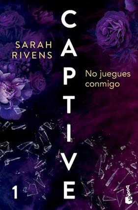 CAPTIVE  NO JUEGUES CONMIGO | 9788427054097 | RIVENS, SARAH