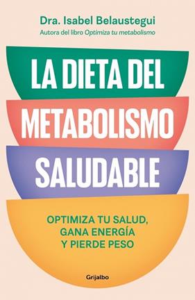 DIETA DEL METABOLISMO SALUDABLE, LA | 9788425370113 | BELAUSTEGUI, ISABEL