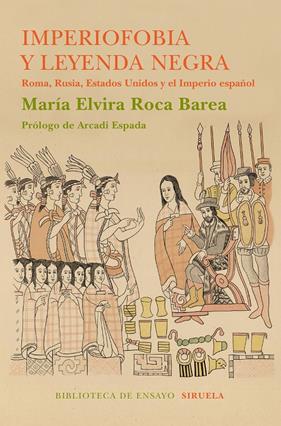 IMPERIOFOBIA Y LA LEYENDA NEGRA | 9788416854233 | ROCA BAREA, MARIA ELVIRA