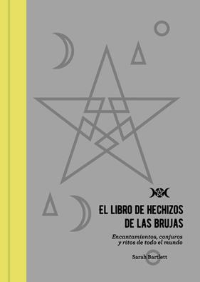 LIBRO DE HECHIZOS DE LAS BRUJAS, EL  | 9788441540804 | BARTLETT, SARAH