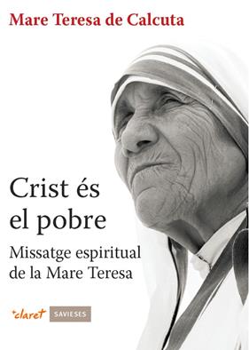 CRIST ES EL POBRE | 9788498465488 | DE CALCUTA, MARE TERESA