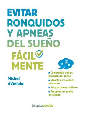 EVITAR RONQUIDOS Y APNEAS DEL SUEÑO FACILMENTE | 9788416972173 | ANIELO, MICHEL D'