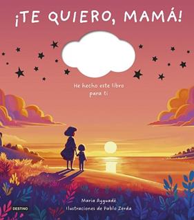 TE QUIERO, MAMA | 9788408298373 | AYGUADE, MARIA