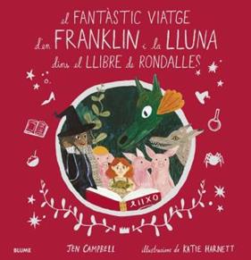 FANTASTIC VIATGE D'EN FRANKLIN I LA LLUNA DINS EL LLIBRE DE RONDALLES | 9788418075056 | CAMPBELL, JEN/HARNETT, KATIE
