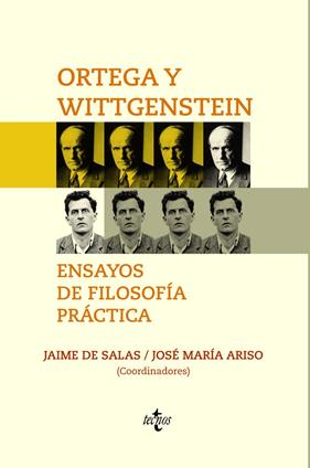 ORTEGA Y WITTGENSTEIN ENSAYOS DE FILOSOFIA PRACTICA | 9788430971909 | SALAS, JAIME DE/ARISO, JOSE MARIA/ROMAO BERTRAND, RUI/DEFEZ, ANTONI/JIMÉNEZ PERONA, ÁNGELES/PAREDES,