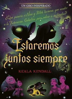 ESTAREMOS JUNTOS SIEMPRE  UN GIRO INESPERADO | 9791387901431 | DISNEY / KENDALL, KEALA