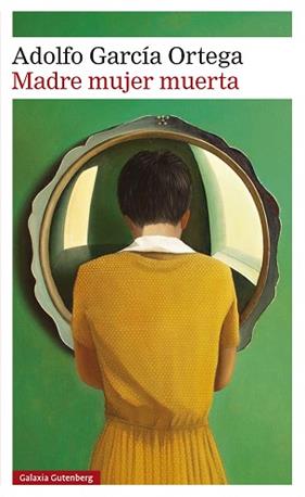 MADRE MUJER MUERTA | 9791387605155 | GARCIA ORTEGA, ADOLFO