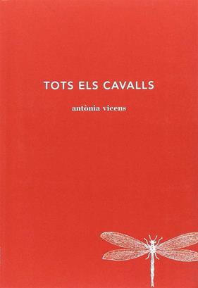 TOTS ELS CAVALLS | 9788494662447 | VICENS PICORNELL, ANTONIA