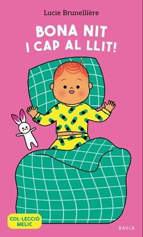 BONA NIT I CAP AL LLIT! | 9788447953653 | BRUNELLIERE, LUCIE