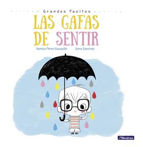 GAFAS DE SENTIR, LAS  (GRANDES PASITOS. ÁLBUM ILUSTRADO) | 9788448847869 | SANCHEZ, SARA / PEREZ-SAUQUILLO, VANESA 