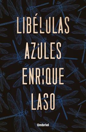 LIBELULAS AZULES | 9788416517091 | LASO, ENRIQUE