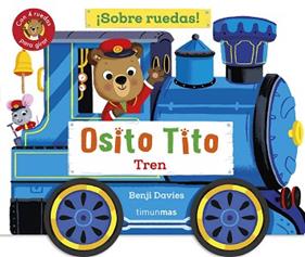 OSITO TITO SOBRE RUEDAS! TREN | 9788408304265 | DAVIES, BENJI