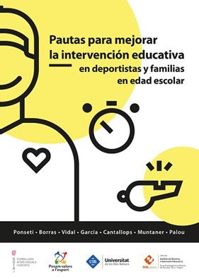 PAUTAS PARA MEJORAR LA INTERVENCION EDUCATIVA EN DEPORTISTAS Y FAMILIAS EN EDAD | 9788483844632 | PONSETI VERDAGUER, FRANCESC XAVIER/BORRAS ROTGER, PERE ANTONI/VIDAL CONTI, JOSEP/CANTALLOPS RAMON, J