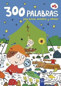 300 PALABRAS PARA BUSCAR, ENCONTRAR Y COLOREAR +5. NATURALEZA | 9788408200826 | YOYO