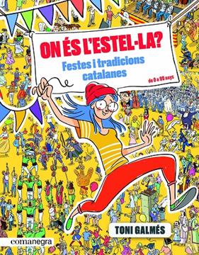 ON ES L’ESTEL·LA  FESTES I TRADICIONS CATALANES | 9788417188993 | GALMES MARTI, TONI