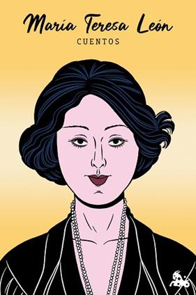 CUENTOS DE MARIA TERESA LEON | 9788467077315 | LEON GOYRI, MARIA TERESA