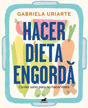 HACER DIETA ENGORDA | 9788418620201 | URIARTE, GABRIELA
