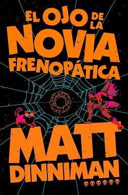 OJO DE LA NOVIA FRENOPATICA, EL (CARL EL MAZMORRERO 6) | 9788410466470 | DINNIMAN, MATT
