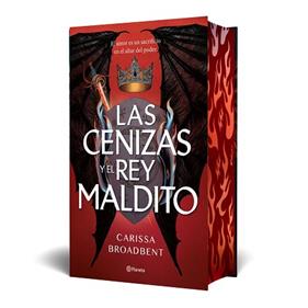 CENIZAS Y EL REY MALDITO, LAS   EDICION DELUXE  | 9788408303633 | BROADBENT, CARISSA