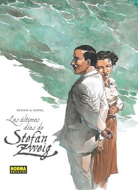 ULTIMOS DIAS DE STEFAN ZWEIG, LOS | 9788467914856 | SEKSIK, LAURENT / SOREL, GUILLAUME