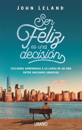 SER FELIZ ES UNA DECISION | 9788416720477 | LELAND, JOHN