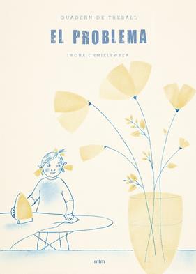 QUADERN DE TREBALL EL PROBLEMA (REF MTM MT1726) | 9788417165024 | CHMIELEWSKA, IWONA 