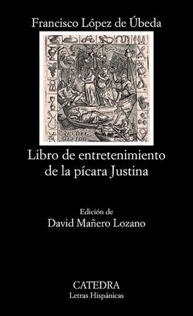 LIBRO DE ENTRETENIMIENTO DE LA PÍCARA JUSTINA | 9788437630373 | LOPEZ DE UBEDA, FRANCISCO