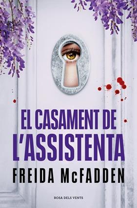 CASAMENT DE L’ASSISTENTA, EL    (L'ASSISTENTA) | 9788419756985 | MCFADDEN, FREIDA