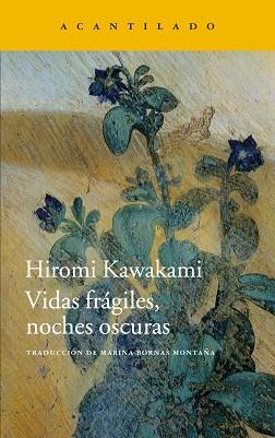 VIDAS FRAGILES  NOCHES OSCURAS | 9788416011759 | KAWAKAMI, HIROMI