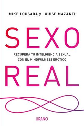 SEXO REAL | 9788416720354 | LOUSADA, MIKE/MAZANTI, LOUISE