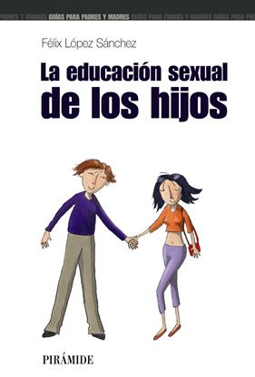 EDUCACION SEXUAL DE LOS HIJOS, LA | 9788436819335 | LOPEZ SANCHEZ, FELIX