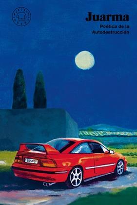 POETICA DE LA AUTODESTRUCCIÓN | 9788410323117 | JUARMA