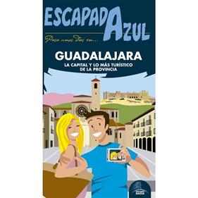 ESCAPADA AZUL  GUADALAJARA | 9788416766581 | LEDRADO, PALOMA/ GONZALEZ, IGNACIO