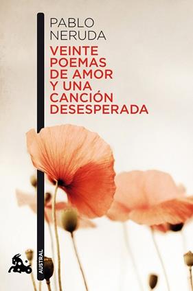 VEINTE POEMAS DE AMOR Y UNA CANCION DESESPERADA | 9788432248429 | NERUDA, PABLO 