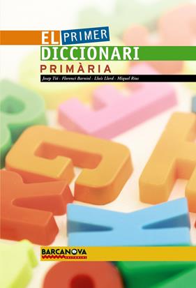 PRIMER DICCIONARI PRIMARIA, EL | 9788448920722 | TIO, JOSEP / BARNIOL, FLORENCI / LLORD, LLUIS / RIUS, MIQUEL