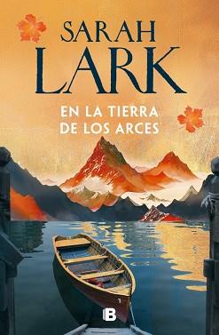 EN LA TIERRA DE LOS ARCES  SUEÑOS DE CANADA 1 | 9788466685238 | LARK, SARAH
