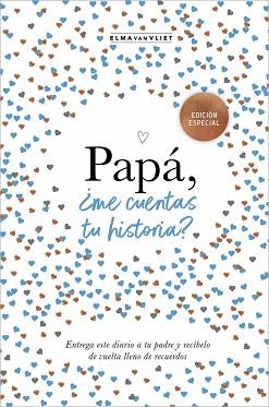 PAPÁ, ¿ME CUENTAS TU HISTORIA? (EDICIÓN OFICIAL) (¿ME CUENTAS TU HISTORIA?) | 9788401022500 | VAN VLIET, ELMA