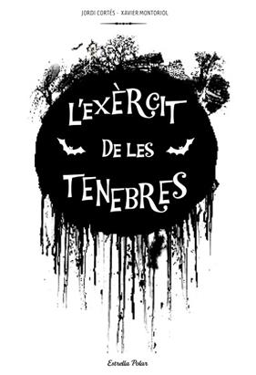 EXERCIT DE LES TENEBRES, L' | 9788415697312 | CORTES RODRIGUEZ, JORDI / MONTORIOL CUNILL, XAVIER