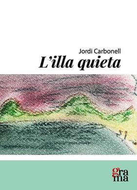 ILLA QUIETA, L' | 9791399135343 | CARBONELL ABELLO, JORDI
