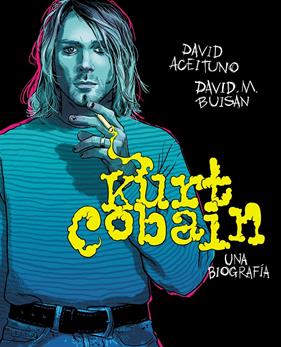 KURT COBAIN UNA BIOGRAFIA | 9788417247164 | ACEITUNO, DAVID / BUISAN, DAVID