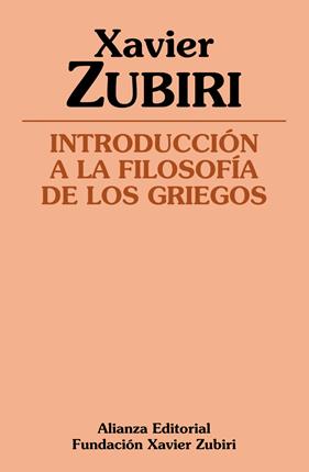 INTRODUCCIÓN A LA FILOSOFIA DE LOS GRIEGOS | 9788491810162 | ZUBIRI, XAVIER
