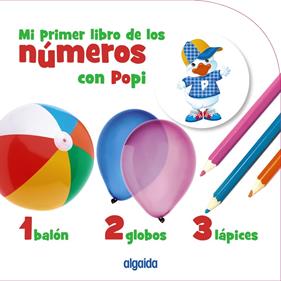 MI PRIMER LIBRO DE LOS NÚMEROS CON POPI | 9788491890737 | CAMPUZANO VALIENTE, MARIA DOLORES