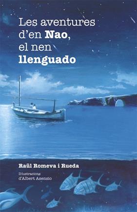 AVENTURES D'EN NAO, EL NEN LLENGUADO, LE | 9788424658304 | ROMEVA I RUEDA, RAUL