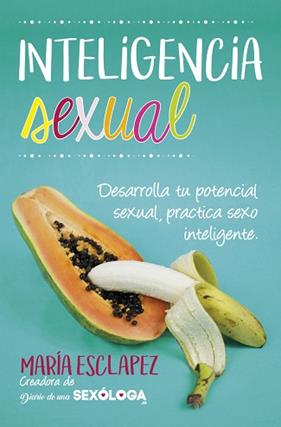INTELIGENCIA SEXUAL | 9788416002856 | ESCLAPEZ CARTAGENA, MARIA DEL CARMEN