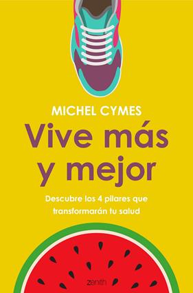 VIVE MAS Y MEJOR | 9788408185482 | CYMES, MICHEL