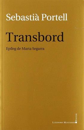 TRANSBORD  | 9788417153588 | PORTELL, SEBASTIA