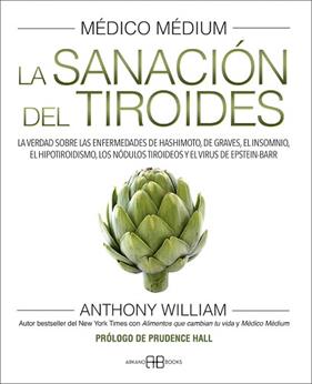 MEDICO MEDIUM, LA SANACION DEL TIROIDES | 9788417851958 | WILLIAM, ANTHONY