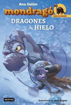 DRAGONES DE HIELO | 9788408182498 | GALAN, ANA / DELGADO GONZALEZ, JAVIER