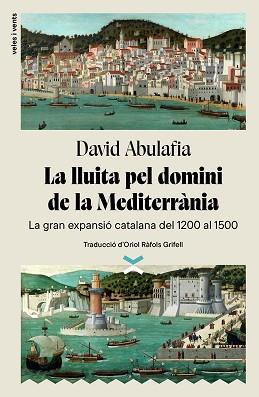 LLUITA PEL DOMINI DE LA MEDITERRANIA, LA | 9788412992601 | ABULAFIA, DAVID
